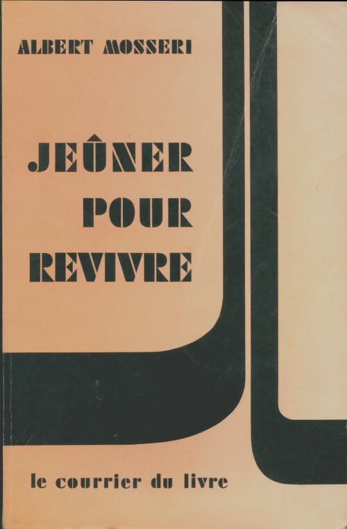 Livrenpoche : Jeûner pour revivre - Albert Mosséri - Livre