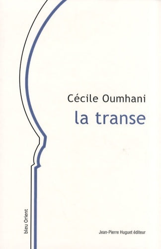 Livrenpoche : La Transe - Cécile Oumhani - Livre