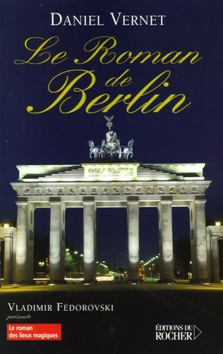 Livrenpoche : Le roman de Berlin - Daniel Vernet - Livre