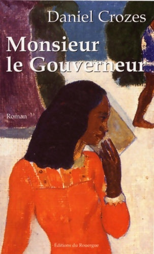 Livrenpoche : Monsieur le gouverneur - Daniel Crozes - Livre