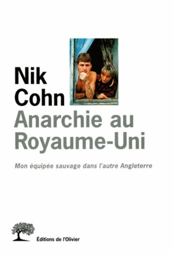 Livrenpoche : Anarchie au Royaume-Uni. Mon équipée sauvage dans l'  autre  Angleterre - Nik Cohn - Livre