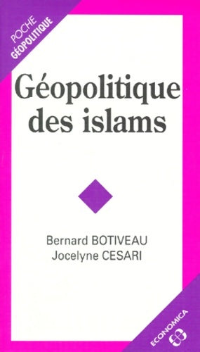 Livrenpoche : Géopolitique des Islams - Bernard Botiveau - Livre