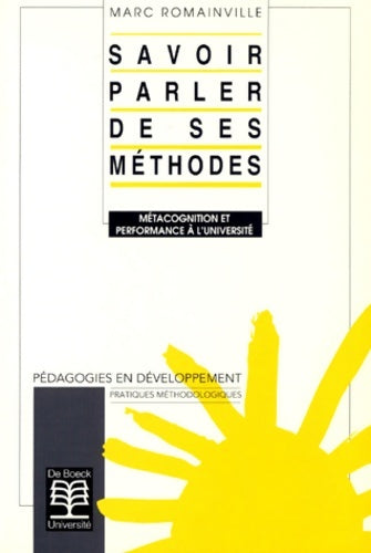 Livrenpoche : Savoir parler de ses méthodes. Métacognition et performance à l'université - M. Romainville - Livre