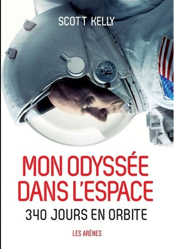 Livrenpoche : Mon odyssée dans l'espace - Scott Kelly - Livre