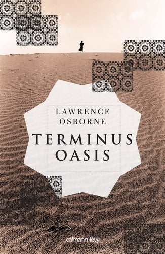 Livrenpoche : Terminus Oasis - Lawrence Osborne - Livre