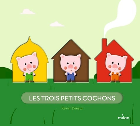 Livrenpoche : Les trois petits cochons - Xavier Deneux - Livre