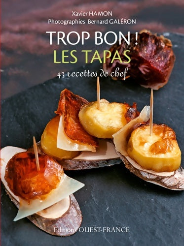 Livrenpoche : Trop Bon ! Les tapas - Xavier Hamon - Livre