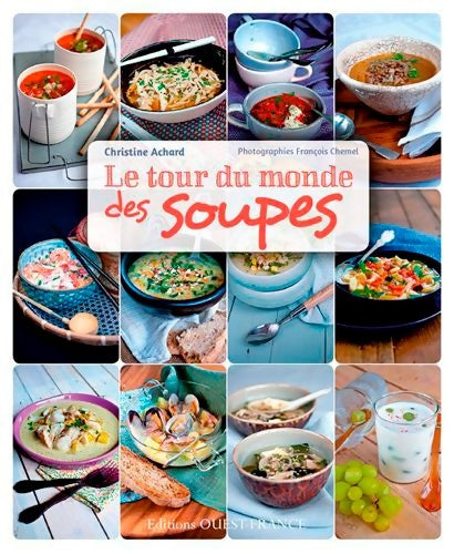 Livrenpoche : Le Tour du monde des soupes - Christine Achard - Livre