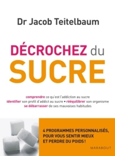 Livrenpoche : Décrochez du sucre - Docteur Jacob Teitelbaum - Livre