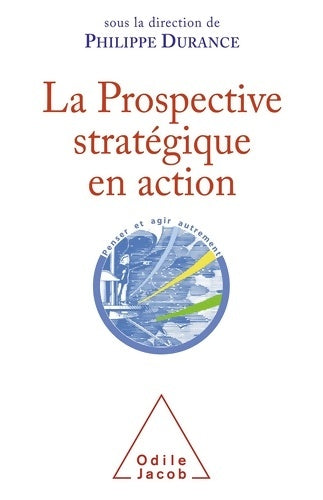 Livrenpoche : La Prospective stratégique en action - Philippe Durance - Livre