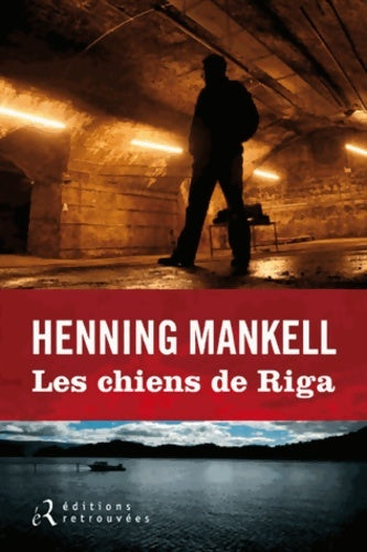 Livrenpoche : Les chiens de Riga - Henning Mankell - Livre