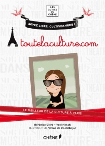 Livrenpoche : Toutelaculture. Com : Toute la culture à Paris - Bérénice Clerc - Livre