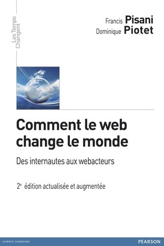 Livrenpoche : COMMENT LE WEB CHANGE LE MONDE 2E ED - Francis Pisani - Livre