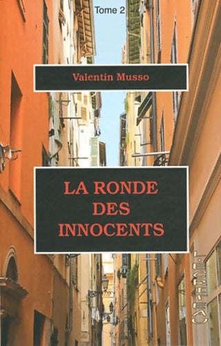 Livrenpoche : La ronde des innocents : Tome II - Valentin Musso - Livre