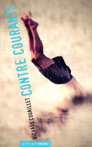 Livrenpoche : Contre courants - Richard Couaillet - Livre