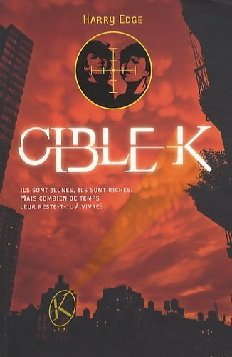 Livrenpoche : Cible K Tome I - L'accident - Harry Edge - Livre