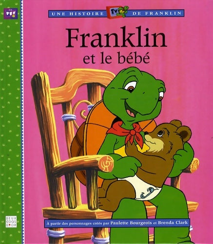 Livrenpoche : Franklin et le bébé - Paulette Bourgeois - Livre