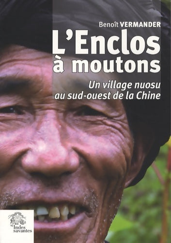 Livrenpoche : L'Enclos à moutons : Un village nuosu du sud-ouest de la Chine - Benoît Vermander - Livre