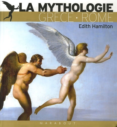 Livrenpoche : La mythologie : Ses dieux ses héros ses légendes - Edith Hamilton - Livre