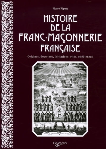 Livrenpoche : Histoire de la franc-maçonnerie française - Pierre Ripert - Livre