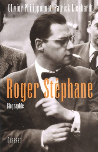 Livrenpoche : Roger Stéphane : Biographie - Olivier Philipponnat - Livre