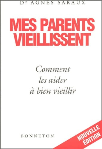 Livrenpoche : Mes parents vieillissent : Comment les aider à bien vieillir - Agnès Saraux - Livre