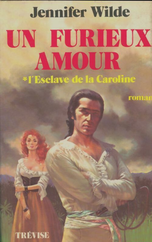 Livrenpoche : Un furieux amour Tome I : L'esclave de la Caroline - Jennifer Wilde - Livre