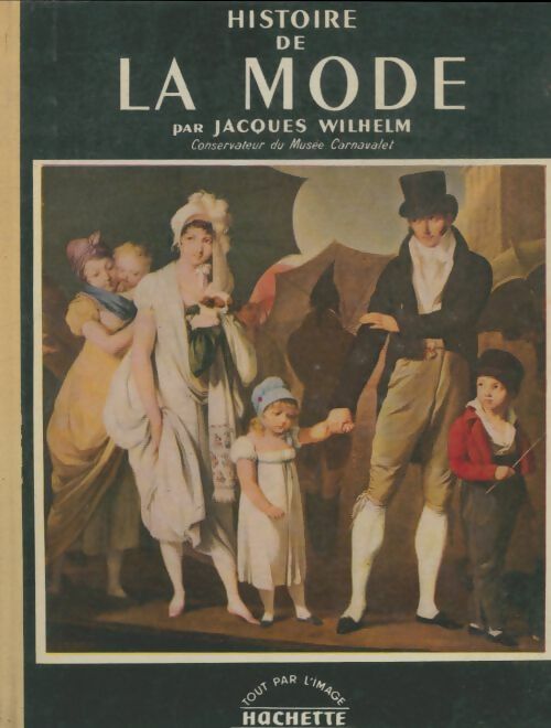 Livrenpoche : Histoire de la mode - Jacques Wilhelm - Livre