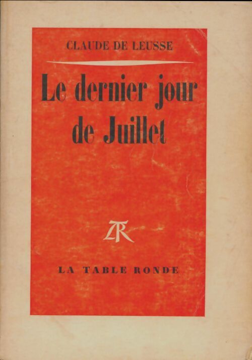 Livrenpoche : Le dernier jour de juillet - Claude De Leusse - Livre
