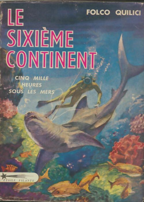 Livrenpoche : Le sixième continent - Folco Quilici - Livre