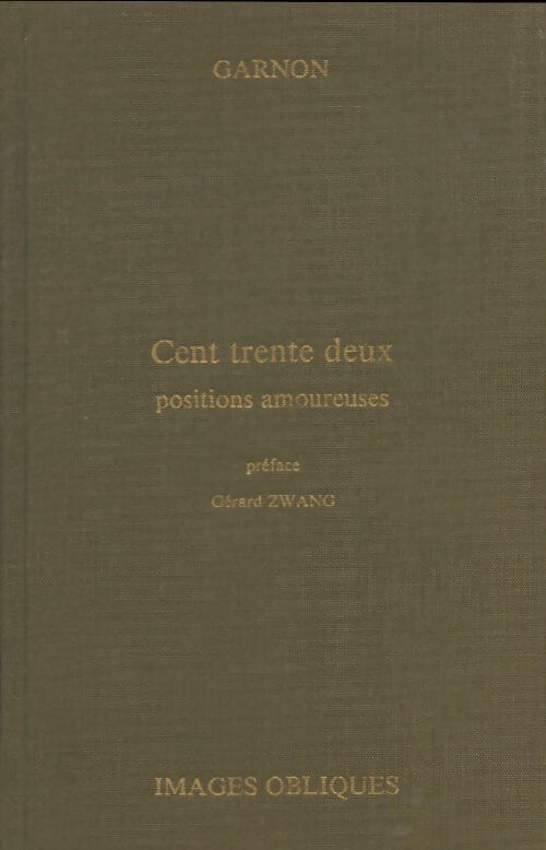 Livrenpoche : Cent trente deux positions amoureuses - Garnon - Livre
