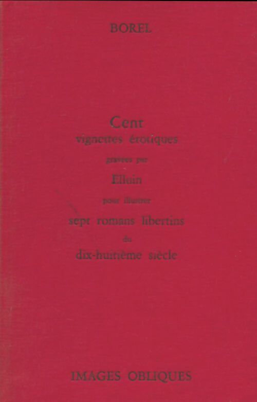 Livrenpoche : Cent vignettes érotiques - Antoine Borel - Livre