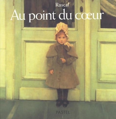 Livrenpoche : Au point du coeur - Rascal - Livre