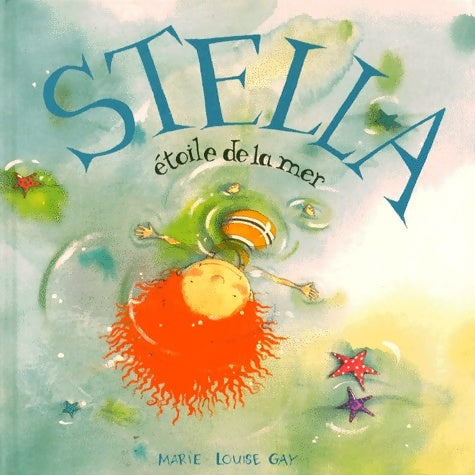 Livrenpoche : STELLA. étoile de la mer - Marie-Louise Gay - Livre