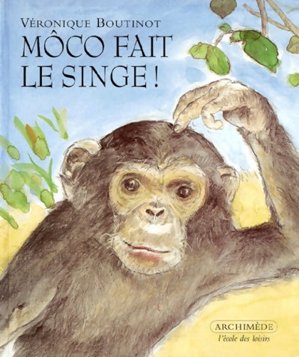 Livrenpoche : moco fait le singe - Boutinot Véronique - Livre