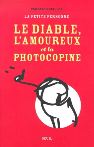 Livrenpoche : Le Diable l'Amoureux et la Photocopine - Perrine Rouillon - Livre