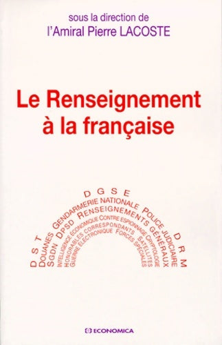 Livrenpoche : Le renseignement à la française - Amiral Pierre Lacoste - Livre