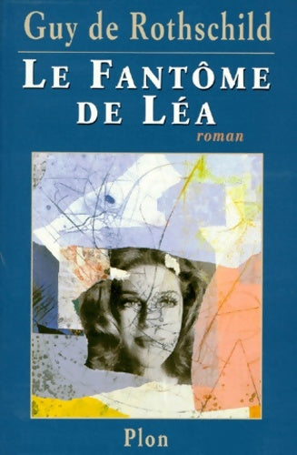 Livrenpoche : Le fantôme de Léa - Guy De Rothschild - Livre