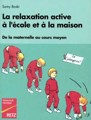 Livrenpoche : La relaxation active à l'école et à la maison - Samy Boski - Livre
