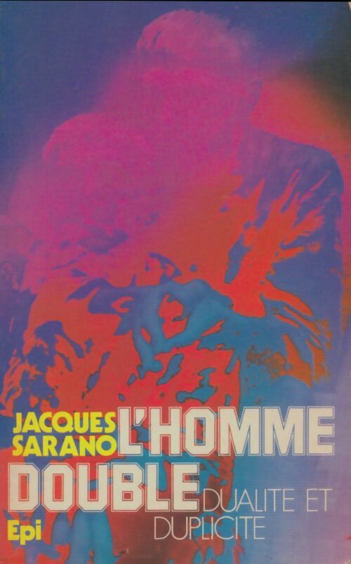 Livrenpoche : L'homme double : Dualité et duplicité - Jacques Sarano - Livre