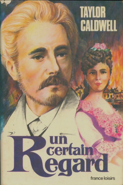 Livrenpoche : Un certain regard - Taylor Caldwell - Livre