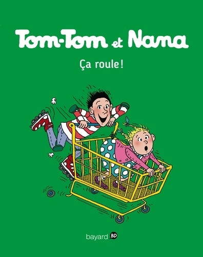 Livrenpoche : Tom-Tom et Nana Tome XXXI : Ça roule - Evelyne Reberg - Livre