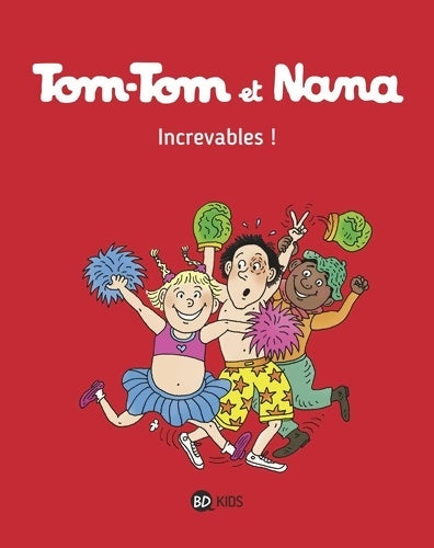 Livrenpoche : Tom-Tom et Nana Tome XXXIV : Increvables ! - Evelyne Reberg - Livre