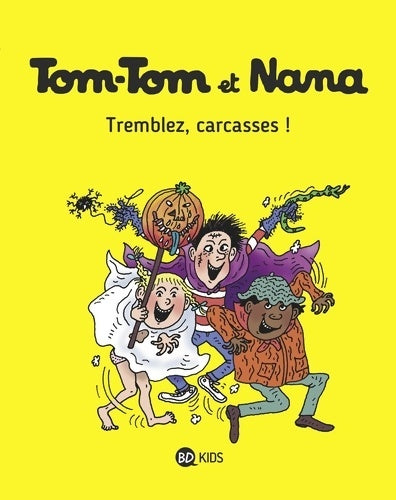 Livrenpoche : Tom-Tom et Nana Tome XXVI : Tremblez carcasses ! - Evelyne Reberg - Livre