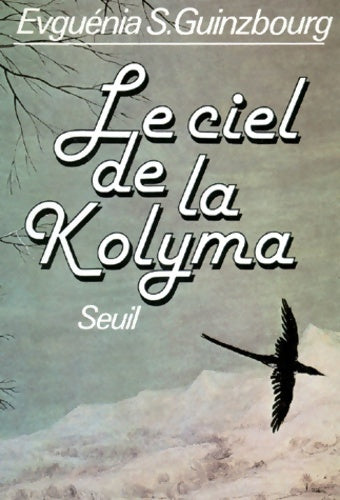 Livrenpoche : LE CIEL DE LA KOLYMA - Evguenia-S Guinzbourg - Livre