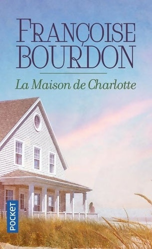 Livrenpoche : La maison de Charlotte - Françoise Bourdon - Livre