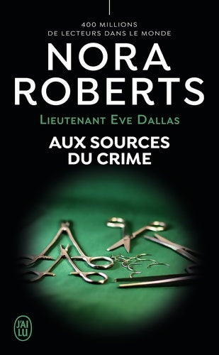 Livrenpoche : Lieutenant Eve Dallas 21 : Aux sources du crime - Nora Roberts - Livre