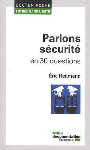 Livrenpoche : Parlons sécurité en 30 questions - HEILMANN ERIC - Livre