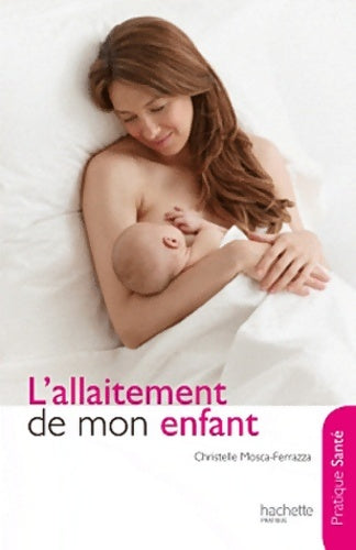 Livrenpoche : L'allaitement de mon enfant - Catherine Maupas - Livre