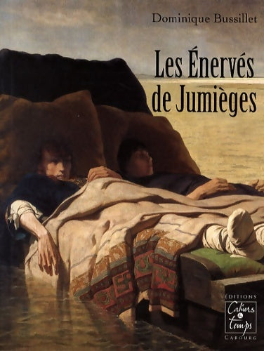 Livrenpoche : Les enervés de jumièges - Dominique Bussillet - Livre
